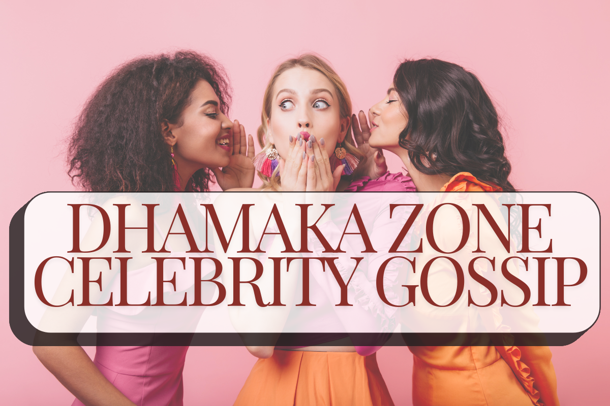 dhamaka zone celebrity gossip